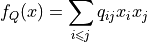 f_Q(x)=\sum_{i\leqslant j}q_{ij}x_ix_j