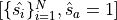 [\{\hat{s_{i}}\}_{i=1}^N, \hat{s}_{a} = 1]