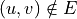 (u,v)\notin E
