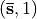 (\mathbf{\bar{s}},1)